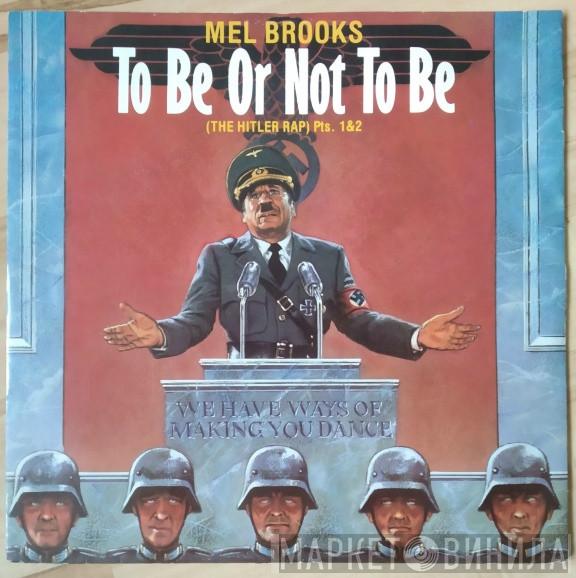 Mel Brooks - To Be Or Not To Be (The Hitler Rap)