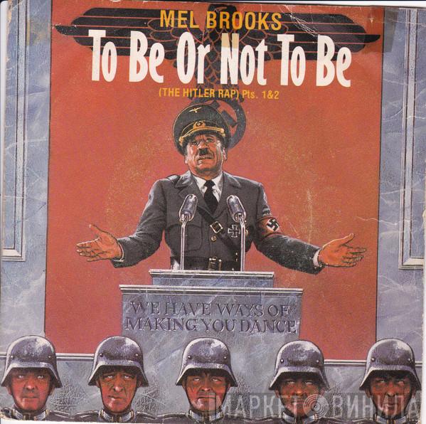  Mel Brooks  - To Be Or Not To Be (The Hitler Rap)