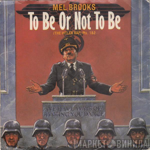  Mel Brooks  - To Be Or Not To Be (The Hitler Rap)