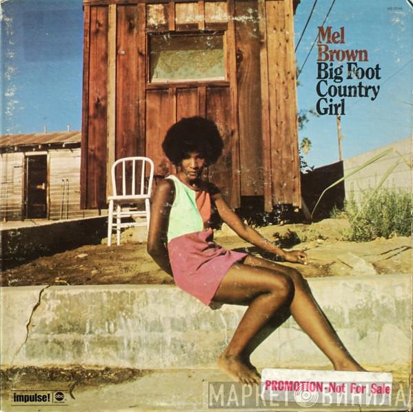 Mel Brown - Big Foot Country Girl