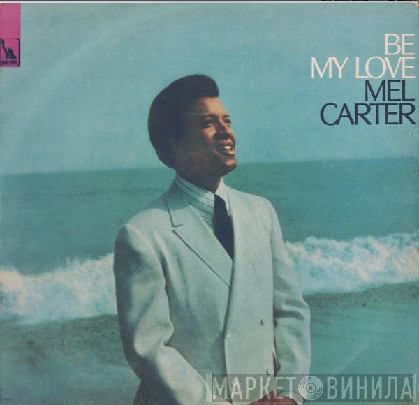  Mel Carter  - Be My Love