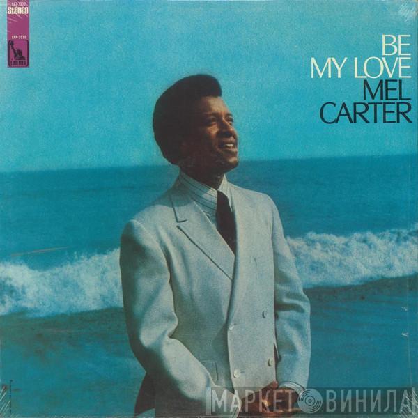  Mel Carter  - Be My Love