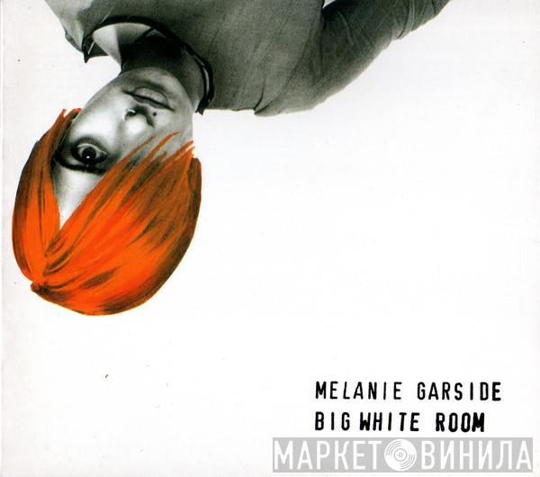 Mel Garside - Big White Room