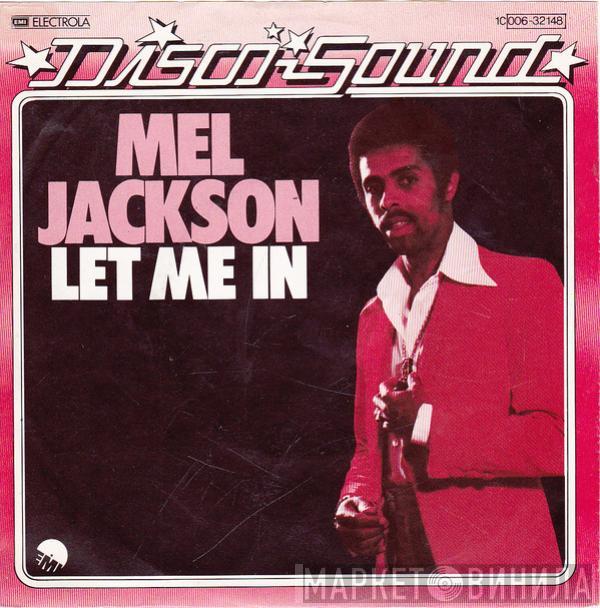 Mel Jackson  - Let Me In