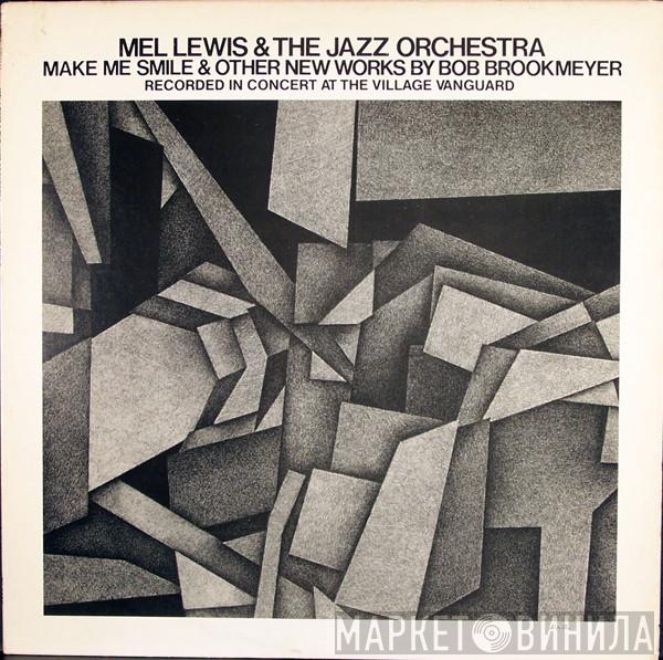 Mel Lewis, The Jazz Orchestra - Make Me Smile & Other New Works By Bob Brookmeyer