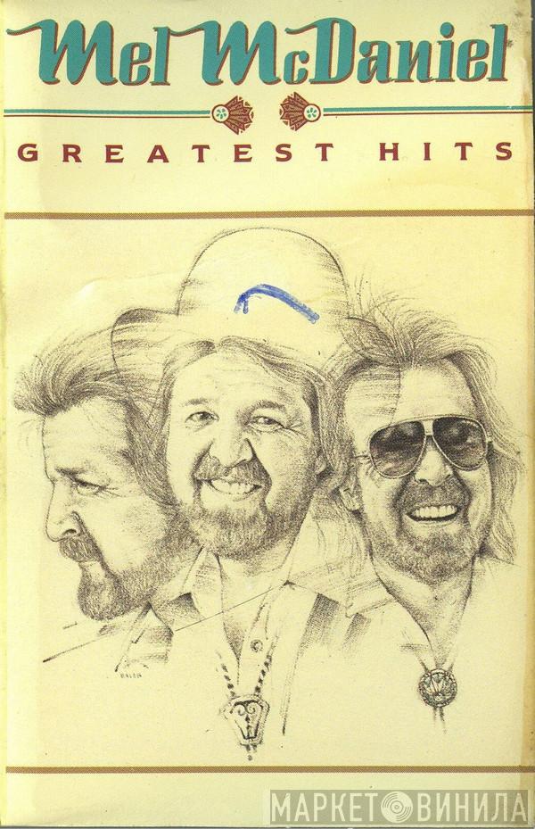  Mel McDaniel  - Greatest Hits