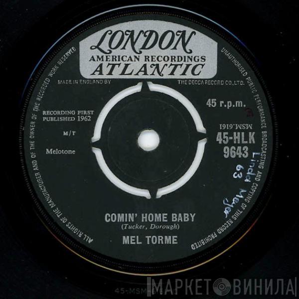  Mel Tormé  - Comin' Home Baby / Right Now