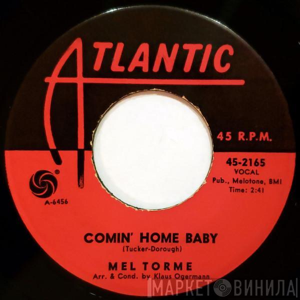  Mel Tormé  - Comin' Home Baby / Right Now