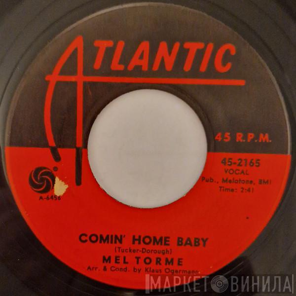  Mel Tormé  - Comin' Home Baby / Right Now