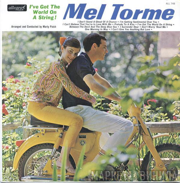 Mel Tormé - I've Got The World On A String !