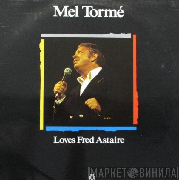 Mel Tormé - Loves Fred Astaire