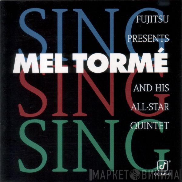 Mel Torme And His All-Star Quintet - Sing, Sing, Sing