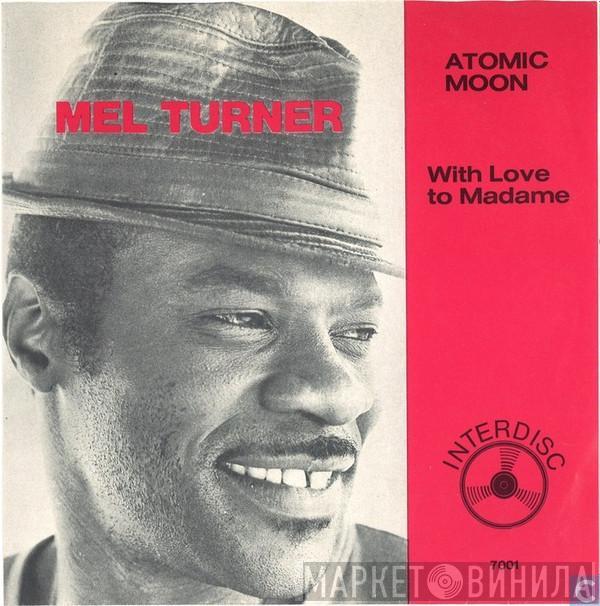 Mel Turner - Atomic Moon / With Love To Madame