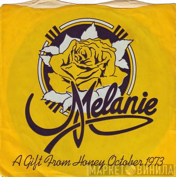 Melanie  - A Gift From Honey October 1973