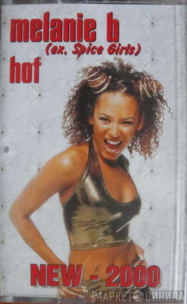  Melanie B  - Hot