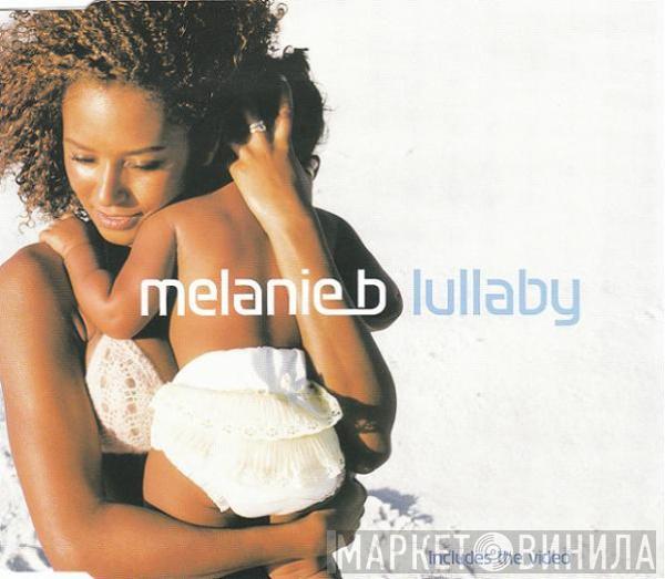  Melanie B  - Lullaby