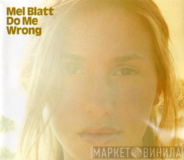 Melanie Blatt - Do Me Wrong