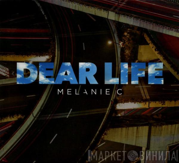  Melanie C  - Dear Life