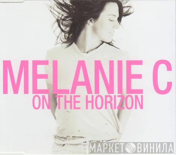 Melanie C - On The Horizon