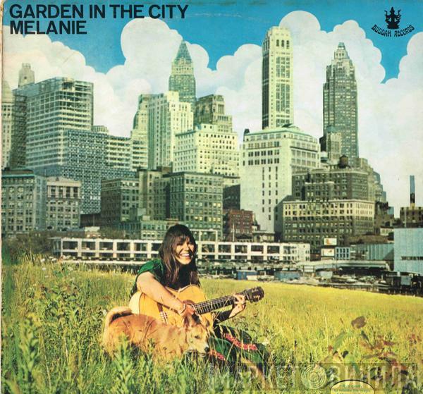 Melanie  - Garden In The City