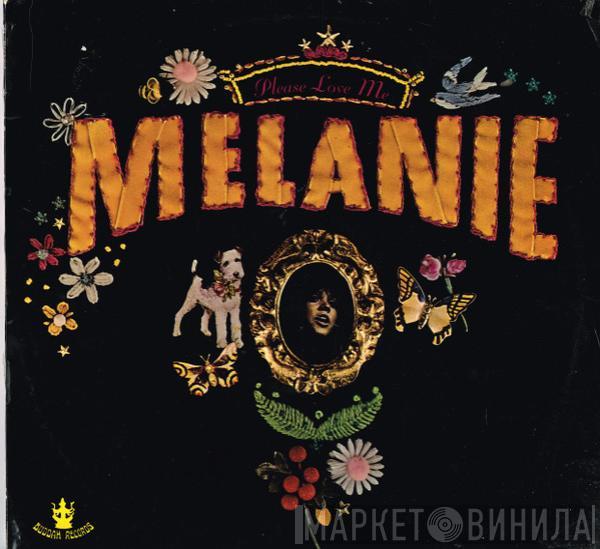 Melanie  - Please Love Me