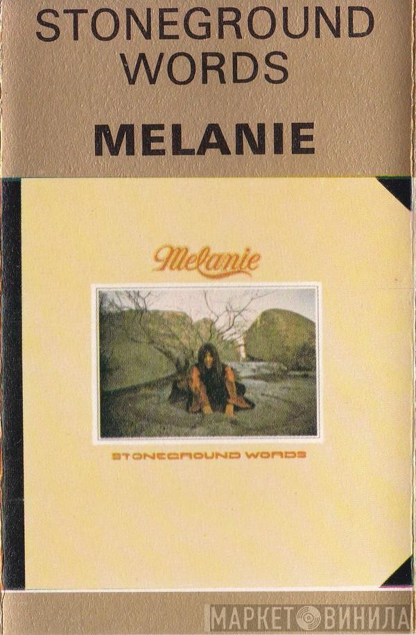  Melanie   - Stoneground Words