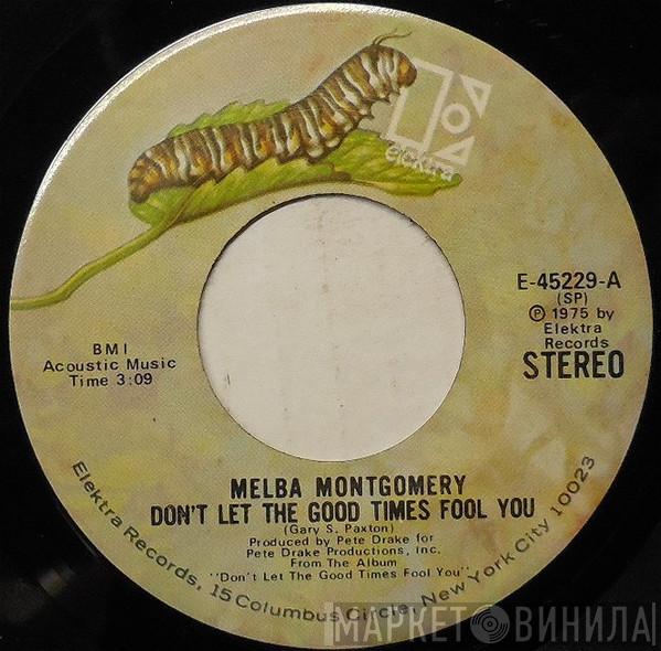 Melba Montgomery - Don't Let The Good Times Fool You
