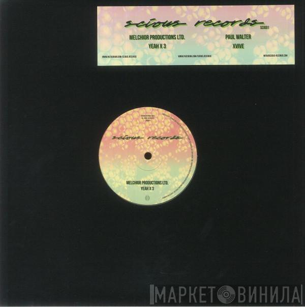 Melchior Productions, Paul Walter  - Scious Records 001