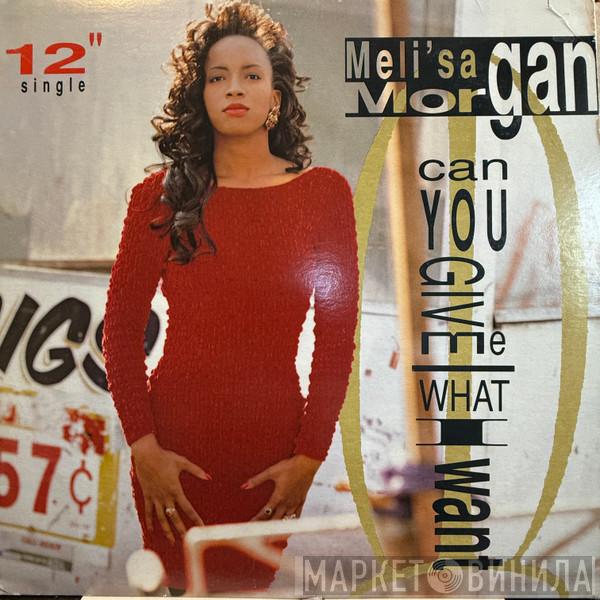 Meli'sa Morgan - Can You Give Me What I Want