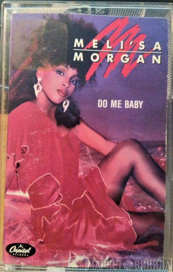  Meli'sa Morgan  - Do Me Baby