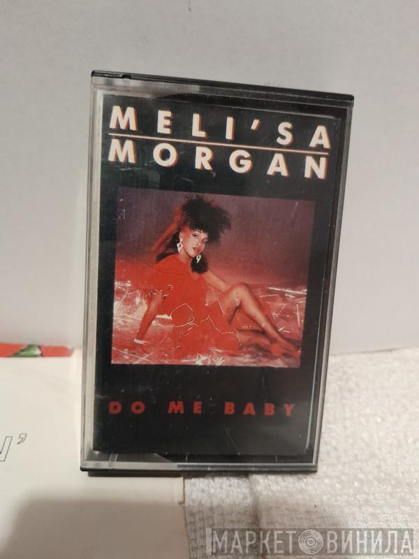 Meli'sa Morgan - Do Me Baby