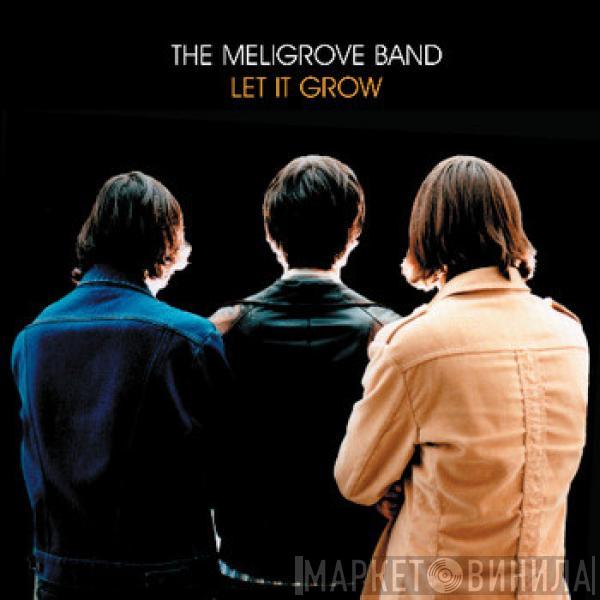 Meligrove Band - Let It Grow