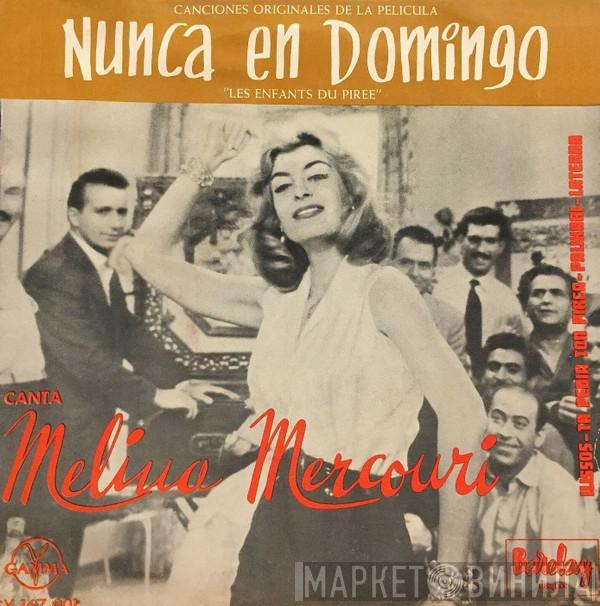 Melina Mercouri - Nunca En Domingo
