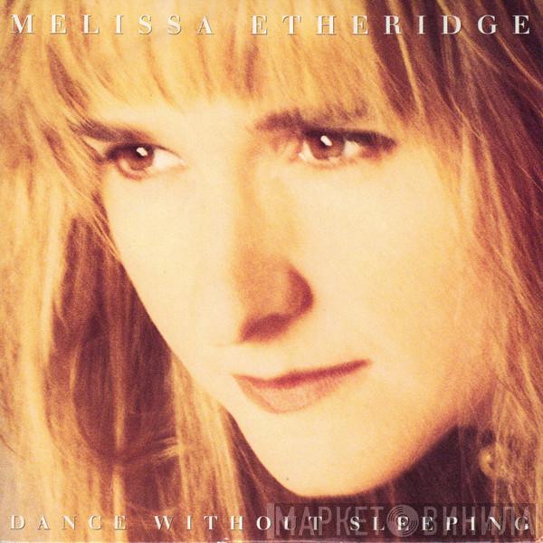 Melissa Etheridge - Dance Without Sleeping