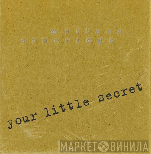 Melissa Etheridge - Your Little Secret