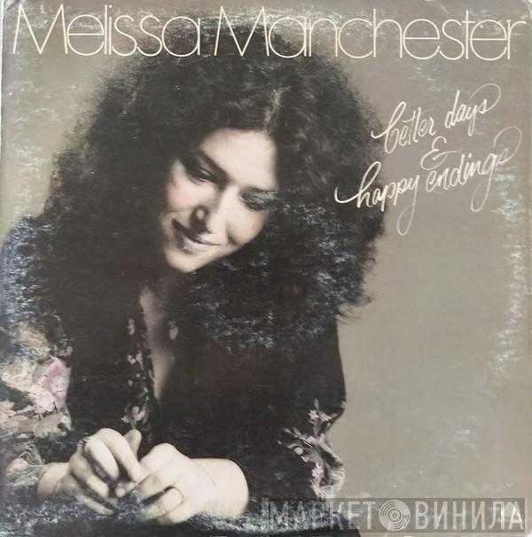 Melissa Manchester - Better Days & Happy Endings