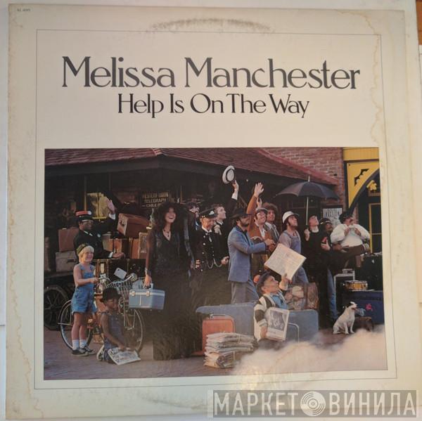 Melissa Manchester - Help Is On The Way