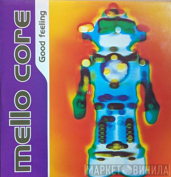 Mello Core - Good Feeling