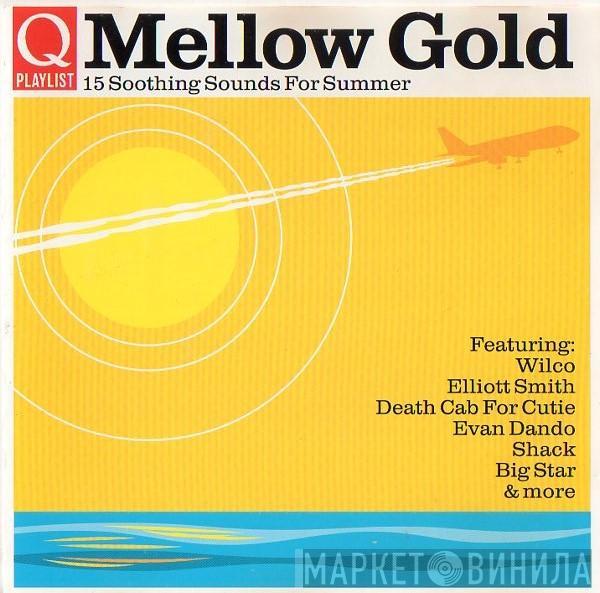  - Mellow Gold