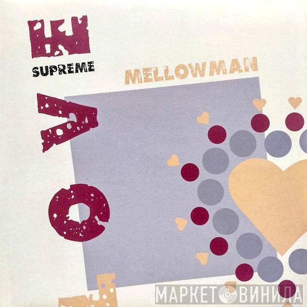  Mellow Man   - Love Supreme