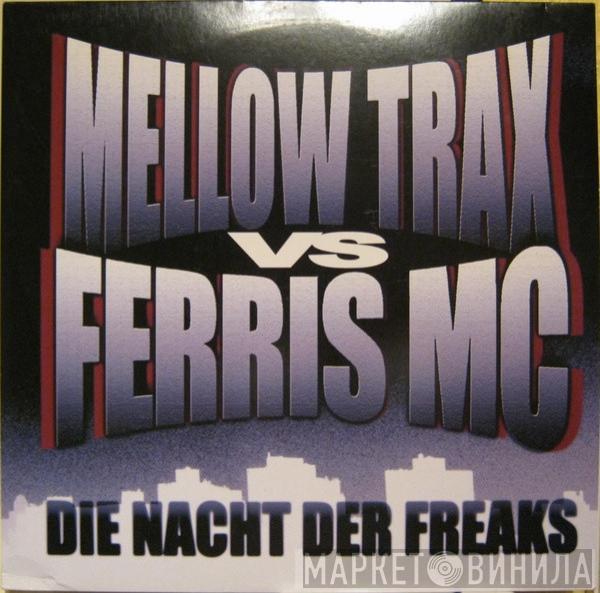 Mellow Trax, Ferris MC - Die Nacht Der Freaks