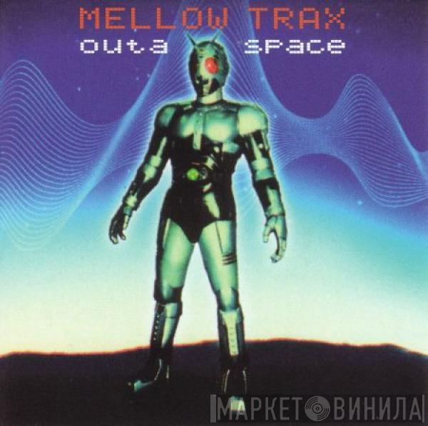  Mellow Trax  - Outa Space