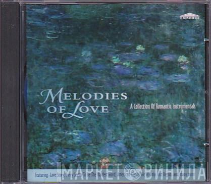  - Melodies Of Love - A Collection Of Romantic Instrumentals