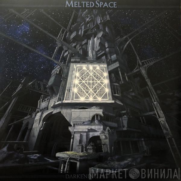 Melted Space - Darkening Light