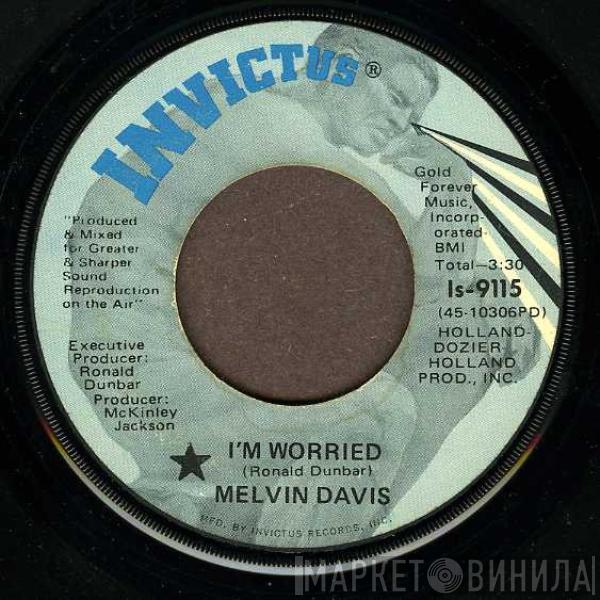 Melvin Davis  - I'm Worried