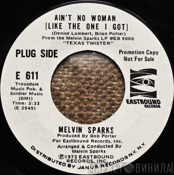 Melvin Sparks - Ain't No Woman (Like The One I Got)