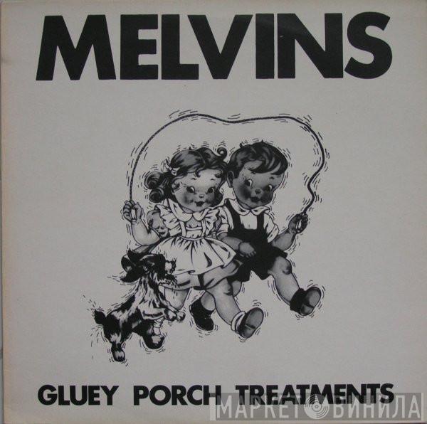  Melvins  - Gluey Porch Treatments