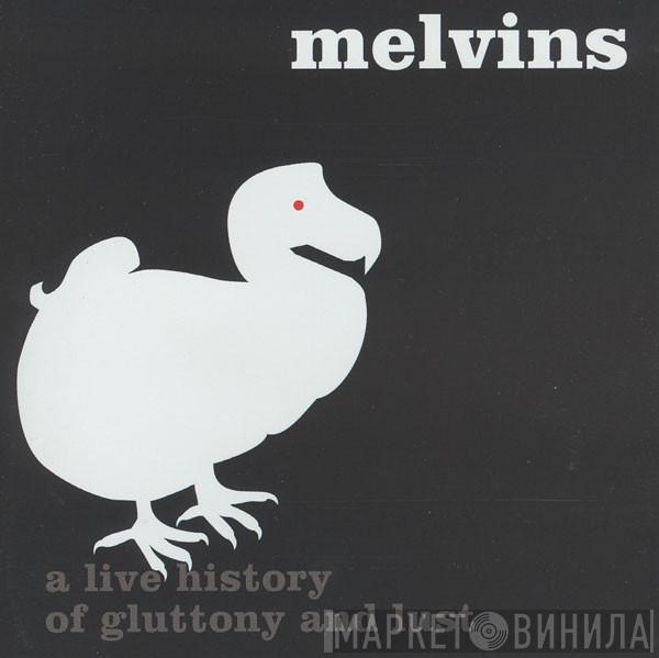  Melvins  - Houdini Live 2005 (A Live History Of Gluttony And Lust)