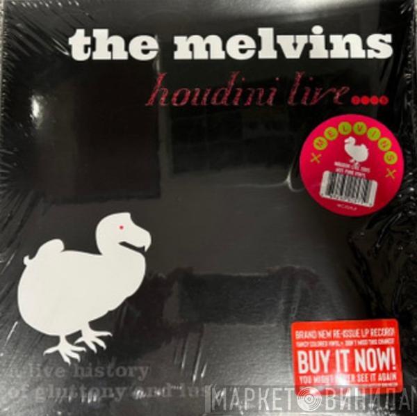  Melvins  - Houdini Live 2005 (A Live History Of Gluttony And Lust)