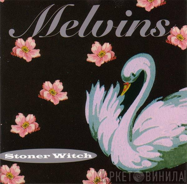  Melvins  - Stoner Witch